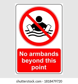 Water Safety Signs - No Armbands Beyond This Point. Prohibition sign: No Armbands Beyond This Point. 