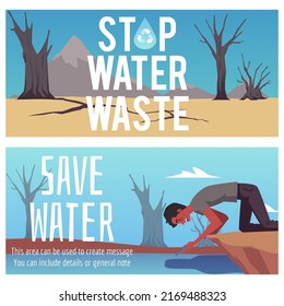 Water scarcity posters set, thirsty man in the desert drinks from pond or puddle, flat vector illustration. Stop water waste message on banner. Nature cataclysm concepts, drought and climate change.