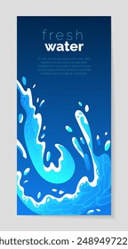 Water splash banner. Blue liquid vertical poster. Flyer or packaging design. Fluid flow and drop splatter. Dripping pure aqua background. Clean marine. Vector cartoon flat style isolated illustration