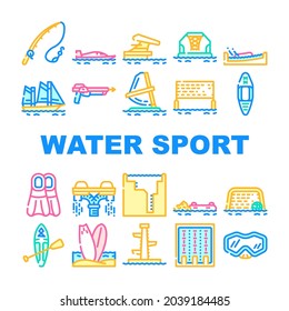 Water Sports Active Occupation Icons Set Vector. Kayak And Sap Board, Freediving Pool And Swimming, Volleyball And Basketball Water Sports, Fishing And Spearfishing Line. Color Illustrations