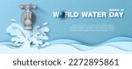 Water tap with blue layer of running water shape in papercut style and the day and name of event, example texts on blue paper pattern background. Poster's campaign of water day in vector design.