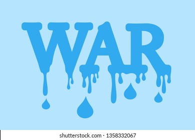 Water War - Military Conflict, Tension And Clash Over Liquid Drinking Water. Vector Illustration