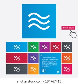 Water waves sign icon. Flood symbol. Metro style buttons. Modern interface website buttons with hand cursor pointer. Vector