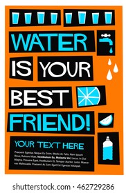 Water Is Your Best Friend! (Flat Style Vector Illustration Quote Poster Design) With Text Box