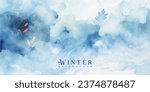 Watercolor abstract background winter collection with flower and seasonal leaves. Hand-painted watercolor natural art, suitable for your designed header, banner, cover, web, wall, cards, etc.