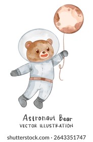 Watercolor astronaut bear floating with planet balloon. Vector illustration perfect for nursery, birthday party, print for invitation card, poster template