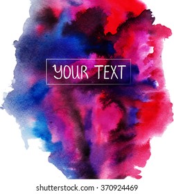 watercolor background, acrylic,card for you,beautiful abstract background,colored spots vector,different stains,handmade