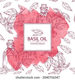 Watercolor Background With Basil:leaf, Basil Plant And Bottle Of Basil Essential Oil. Cosmetic, Perfumery And Medical Plant. Vector Hand Drawn Illustration.