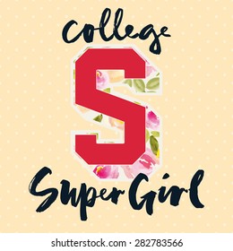 Watercolor background. Flowers. Hand lettering.  Print for T-shirt with the letters. Modern design. Super girl.