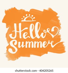 Watercolor background and lettering hello summer. Brush lettering composition. "Hello Summer"  typographic design. Abstract Paint Decoration. Hand drawn brush strokes. Vector Illustration.