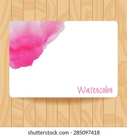 Watercolor background vector. Card with watercolor stain background. Hand drawn illustration. Can be used for banner, cards etc. With space for your text. Wooden texture. 