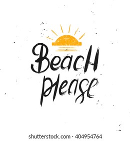 Watercolor Beach please text hand lettering vector. Grunge textured background. Good print design element.