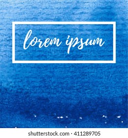 Watercolor blue background vector hand drawn illustration. Paint texture on paper, template for cards, invitations, etc.
