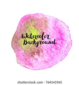 Watercolor brush paint stroke. Hand painted art with lettering vector isolated on white background. Abstract colorful blot. Design element for web banners, cards