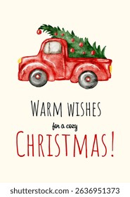 Watercolor Christmas card Warm wishes for a cozy Christmas with a festive red truck. Vector illustration