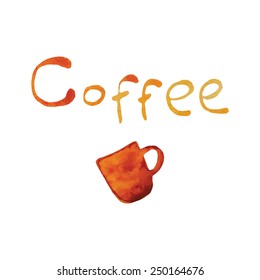 Watercolor cup and word coffee. Vector. EPS 8