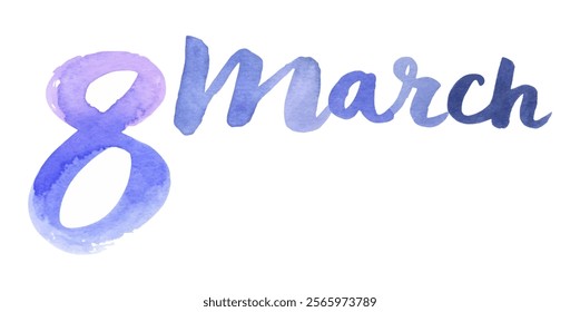 Watercolor design, March 8, International Women's Day, vibrant colors, artistic lettering, celebration theme.