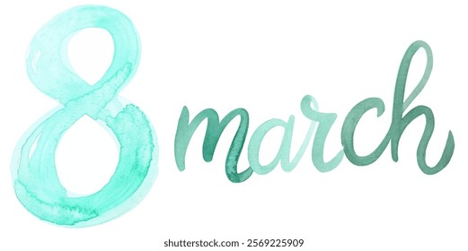 Watercolor design, March 8, International Women's Day, elegant typography, soft green hues, celebratory theme.