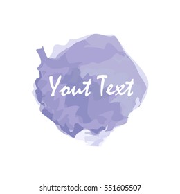 Watercolor effect texture made in vector. Abstract background. Purple round spot. Vector isolated on white. Your text template.