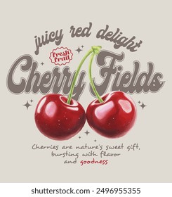 watercolor effects Cherry fruit, hand writing text slogan, vector illustration, for t-shirt graphic.