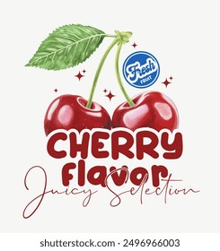 watercolor effects Cherry fruit, hand writing text slogan, vector illustration, for t-shirt graphic.