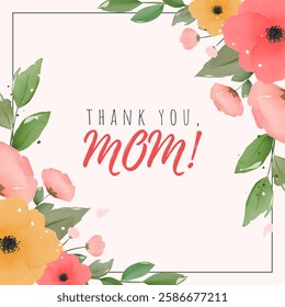 Watercolor flowers greeting card design with a "Thank You, Mom" message amidst vibrant springtime flowers for mother's day celebration