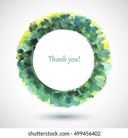 Watercolor handmade background. Vector green frame. Color spot. Hand drawn. Thank You.
 