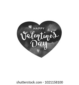 Watercolor Happy Valentine's Day HandMade Hand Drawn Hand Writing lettering black and white Grayscale fifty shades of grey freed