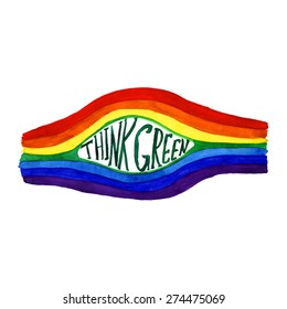 Watercolor illustration of ecology concept: Rainbow with a sign Think green. Vector illustration. Gay rainbow.