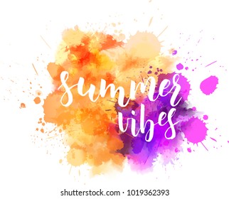 Watercolor imitation background with handwritten modern calligraphy message "Summer vibes".  Orange and purple colored. Vector illustration.