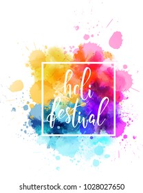 Watercolor imitation multicolored background with "Holi festival" handwritten modern calligrahy message. Indian spring festival. Vector illustration.