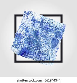 Watercolor ink grunge hand painting textures.Black frame.Blue square splash,point,drops background.Blur isolated vector,ink drops.Design template.Artistic shape,paper stamp.Business concept