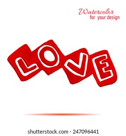 Watercolor Inscription " love"  on white background. Romantic banner. Grunge symbol of love. Valentine's background