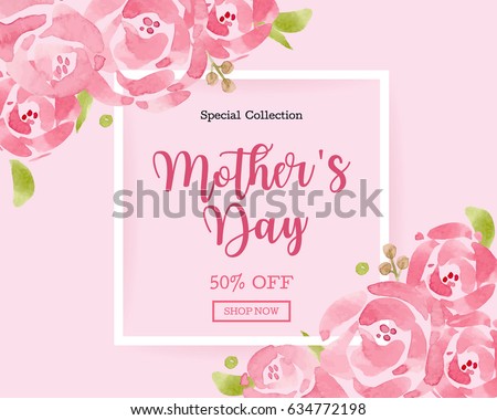WaterColor Mother's day greeting card with flowers background for for banners,Wallpaper, invitation, posters, brochure, voucher discount.