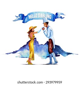 watercolor picture of a young couple's greeting. A man in a top hat kissing a lady's hand in a yellow dress. Gray mountains and spot of a blue ribbon "hello darling" as a background