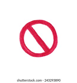 Watercolor restriction sign on the white background, aquarelle pencil.  Vector illustration. Hand-drawn decorative element useful for stands, posters, design.