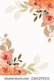 Watercolor rose flower frame for wedding, birthday, card, background, invitation, wallpaper, sticker, decoration etc.
