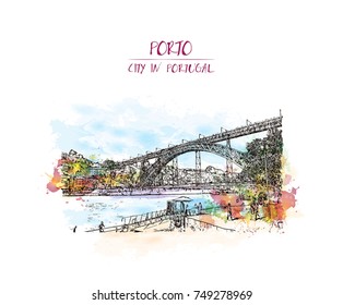 Watercolor splash with sketch of Porto, Portugal Douro river the and the Porto Bridge. Vector illustration.