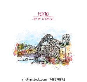 Watercolor splash with sketch of Porto, Portugal Douro river the and the Porto Bridge. Vector illustration.