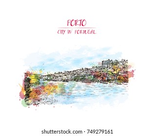 Watercolor splash with sketch of Porto, Portugal old town on the Douro River. Vector illustration.