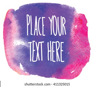 
Watercolor spot . Background for your text . The texture of the paint , stains , grunge style .