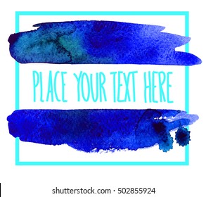 Watercolor spot . Background for your text . The texture of the paint , stains , grunge style