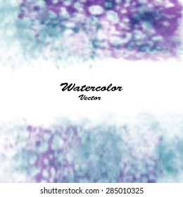 Watercolor vector background. Hand drawing with colored spots and blotches.