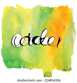 Watercolor vector background with hand drawn lettering. Vector illustation.