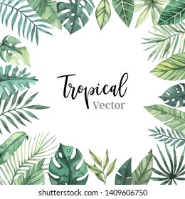 Watercolor vector illustration. Summer tropical frame with banana leaves, monstera and palm leaves. Perfect for wedding invitations, prints, postcards, posters