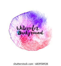Watercolor vector paint background. Hand painted art with lettering. Abstract blot. Design element for web banners, cards