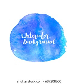 Watercolor vector paint background. Hand painted art with lettering. Abstract blot. Design element for web banners, cards