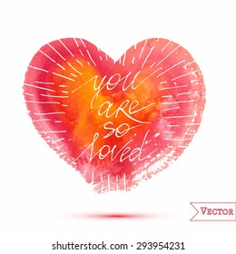 Watercolor vector quote "You are so loved". Hipster t-shirt ink print.