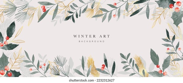 Watercolor winter art background vector illustration. Hand painted decorative winter leaves frame, berry, holly, laurel with gold line art. Design for print, decoration, poster, wallpaper, banner.