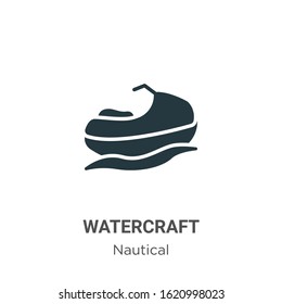 Watercraft glyph icon vector on white background. Flat vector watercraft icon symbol sign from modern nautical collection for mobile concept and web apps design.